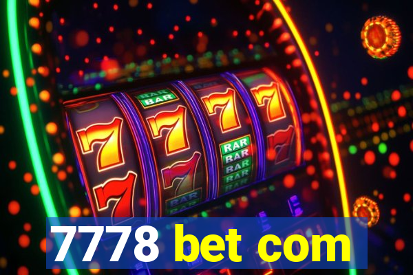 7778 bet com